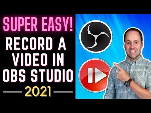 How to Set Up OBS Studio in 2021 | How to Record a Video in OBS Studio [Super Simple Tutorial]