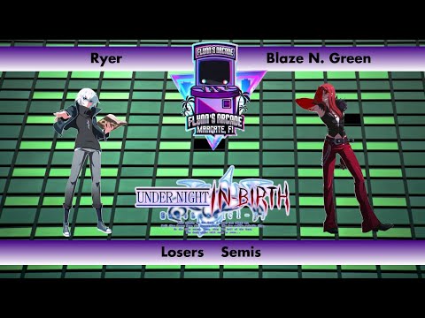 Flynn's Arcade 076 Losers Semis - Ryer (Chaos) vs Blaze N. Green (Carmine) Under Night In-Birth Exe