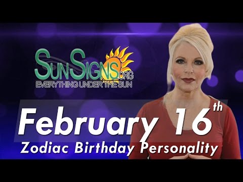 February 16th Zodiac Horoscope Birthday Personality - Aquarius - Part 2