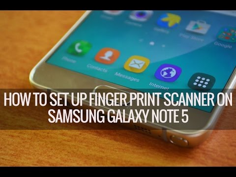 How to Set up Fingerprint Scanner on Samsung Galaxy Note 5