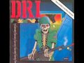 DRI - I Don't Need Society / Balance Of Terror ...