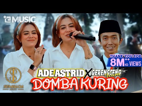 , title : 'DOMBA KURING - ADE ASTRID X GERENGSENG TEAM (OFFICIAL MUSIC VIDEO)'