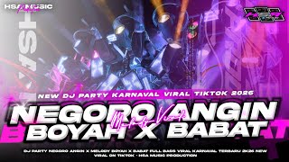 Download lagu DJ NEGORO ANGIN X MELODY BOYAH - BABAT BABAT FULL BASS NJENGAT PARTY 2026 || HSA MUSIC mp3