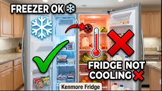 Why Is My Kenmore Fridge Not Cooling but Freezer Works?