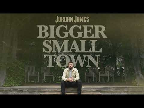 Jordan James - Bigger Small Town (Official Audio)