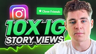8x Your Instagram Story Views Fast with This Close Friends Hack