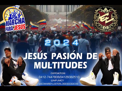 Edwars y Lester | JESÚS PASION DE MULTITUDES | Marcha para Jesus 2024
