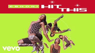 Ebhoni - Hit This (Visualizer)