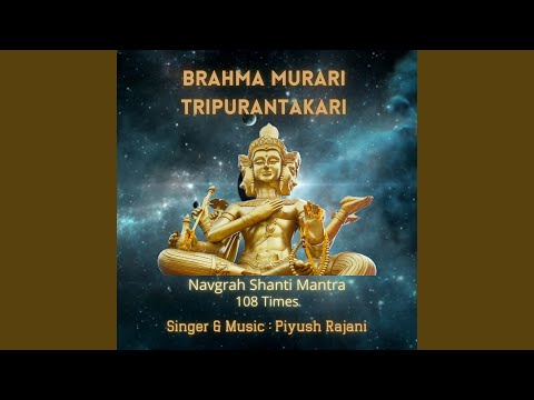 Brahma Murari Tripurantakari - 108 Times
