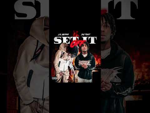 Set It Off ft. Lil Nuskii