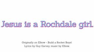 Jesus is a Rochdale Girl (Elbow cover)