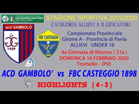 ACD GAMBOLO' - cat.U16 a 11 giocatori - stag. 2019/20 - 04R CASTEGGIO