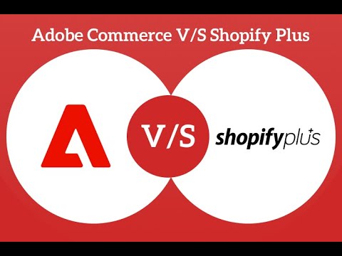 Adobe Commerce vs Shopify Plus
