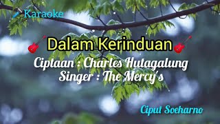 Download lagu Karaoke - Dalam Kerinduan Ciptaan Charles Hutagalung Singer  The Mercy's mp3