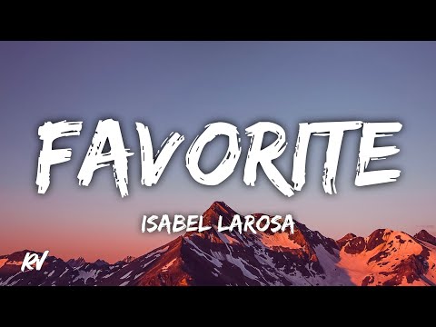 Isabel Larosa - favorite (Lyrics)
