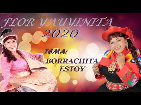 Borrachita Estoy - Flor Yauyinita