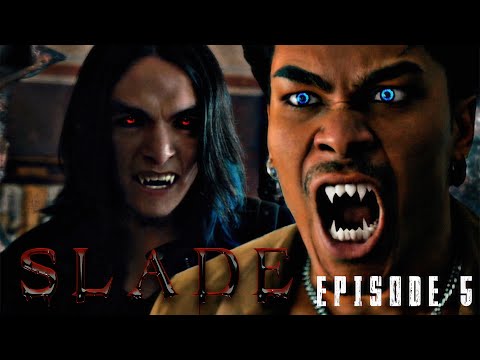 SLADE the Series | Season 1| Ep. 5