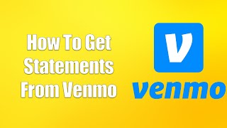 How To Get Statements From Venmo