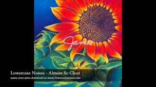 Lowercase Noises - Almost So Clear