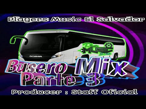 Cumbia Mix 🚌 Busero Mix Parte 3 🌑 DJ Alex ID - Players Music El Salvador