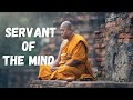 Your Body is SERVANT TO THE MIND [HERE’S WHAT IT MEANS]
