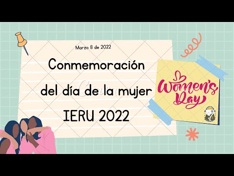 IERU | CONMEMORACIÓN DÍA DE LA MUJER IERU 2022