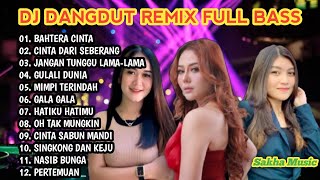 Download lagu DJ REMIX DANGDUT LAWAS 🎧 DJ BAHTERA CINTA || DJ CINTA DARI SEBERANG || FULL BASS TERBARU mp3