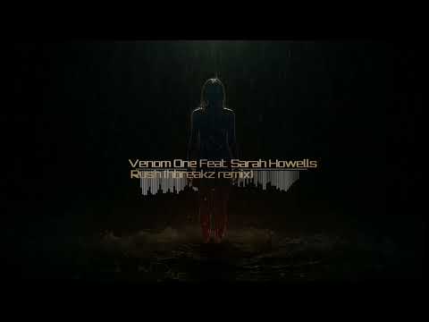 Venom One Feat. Sarah Howells - Rush (hbreakz remix)