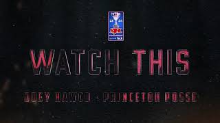 Watch This: Joey Hawco - Princeton Posse