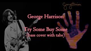 George Harrison - Try Some Buy Some (bass cover + tabs)