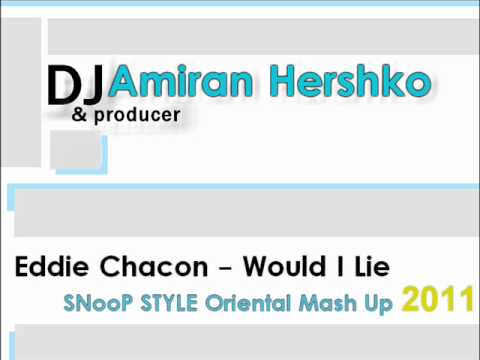 Eddie Chacon - Would I Lie SNooP STYLE Oriental Mash Up 2011 HQ