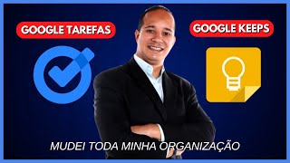 COMO USAR: GOOGLE TAREFAS  vs GOOGLE KEEP [A Verdade Revelada]