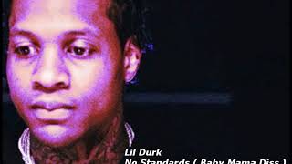 Lil Durk - No Standards ( Baby Mama Diss ) Screwed and Chopped ( SoloTae )