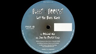 Bleep & Booster - Let The Bass Kick (Original Mix) (Hard House 1999)