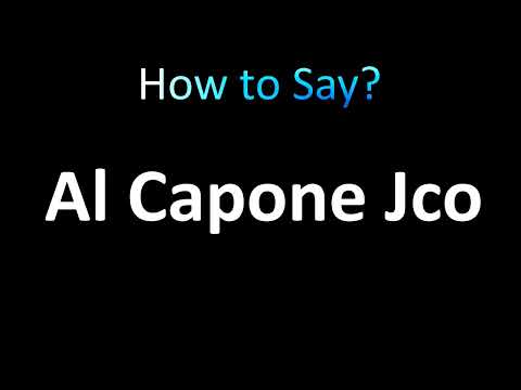 How to Pronounce Al Capone Jco (correctly!)