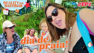 EP. 2 - REALITY DAS SANTINAS EM FLORIPA - PRAIA + BRINCADEIRAS E MUITOS RISOS