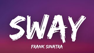Frank Sinatra - Sway (Lyrics)