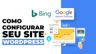 Bing e Google Search Console Como Instalar e Configurar no WordPress Tutorial Passo a Passo