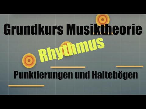 Verlängerung von Noten: Punktierungen und Haltebogen