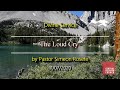 The Loud Cry By Pastor Simeon Rosete