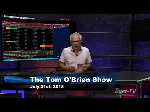 July 31st Tom O'Brien Show on TFNN - 2018