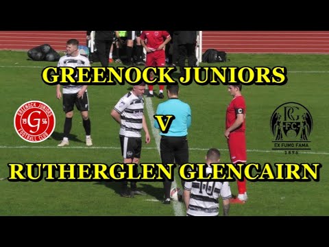 Greenock Juniors v Rutherglen Glencairn 24th September 2022