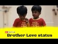 Brother Love ️ WhatsApp Status Telugu