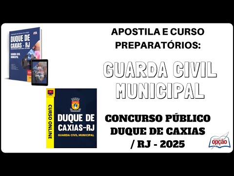 Apostila Guarda Civil Municipal - Concurso Prefeitura de Duque de Caxias / RJ - 2025