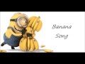 Dispicable Me - Minions- Banana Song - Lyrics ...