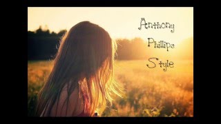 Anthony Phillips Style