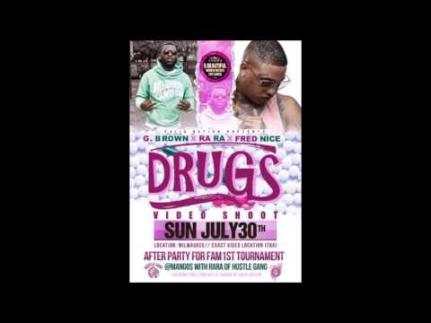 G. Brown - "Drugs" Ft Ra Ra x Fred Nice Exclusive By @KaufmanProductions