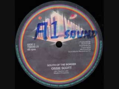 Third World Maxi   Ossie Scott   South Of The Border   TWDIS 21