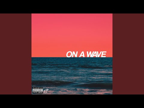 On a Wave (feat. Alex Wiley, Mick Jenkins & Jzac)