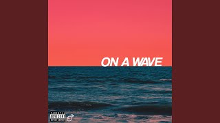 On a Wave (feat. Alex Wiley, Mick Jenkins & Jzac)